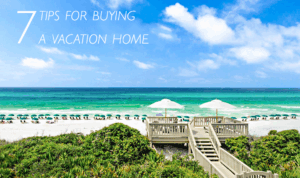 The Ultimate Guide to Buying a Vacation Home