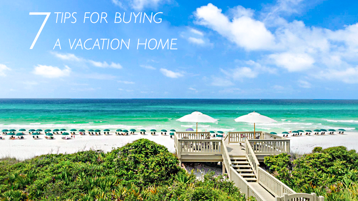 Tips for buying a vacation home The Ultimate Guide to Buying a Vacation Home