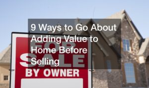 Home Renovations That Add Value Before Selling