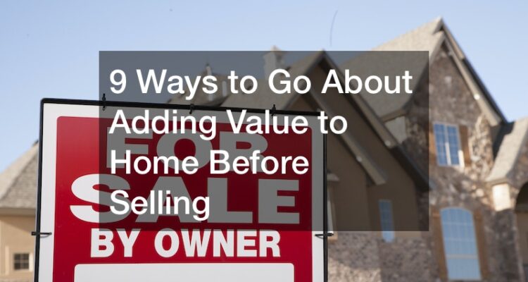 Home Renovations That Add Value Before Selling