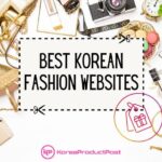 The Best Websites for Shopping Korean Fashion