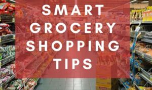 Smart Grocery Shopping Tips for Budget-Conscious Shoppers