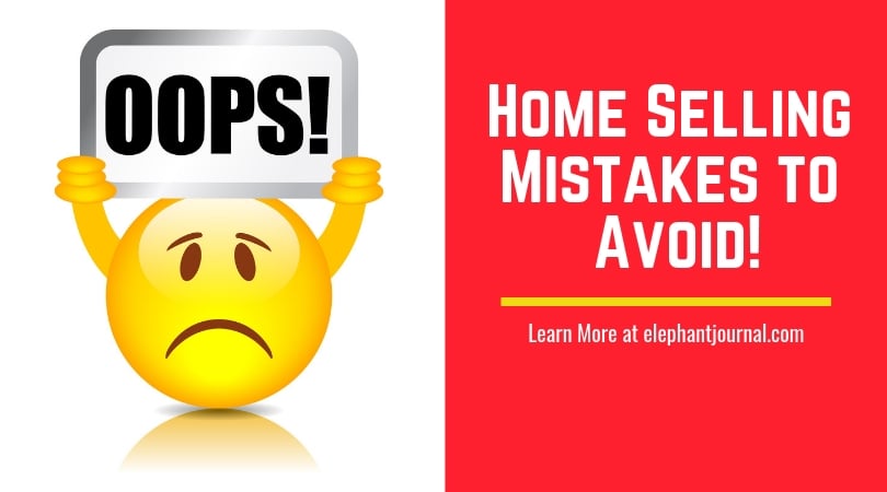 Avoid These Mistakes When Selling A Home Top Mistakes to Avoid When Selling Your Home